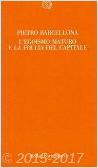 Copertina di L'egoismo maturo e la follia del capitale